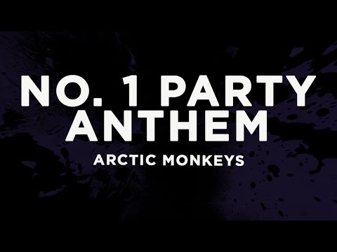 Arctic Monkeys - No. 1 Party Anthem (Lyrics)