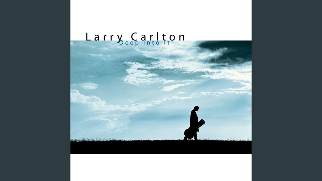 Put It Where You Want It by Larry Carlton 🎸
