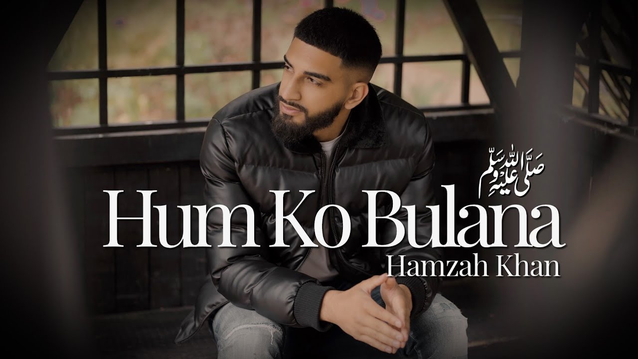 Hamzah Khan - Hum Ko Bulana (Official Video) 2025