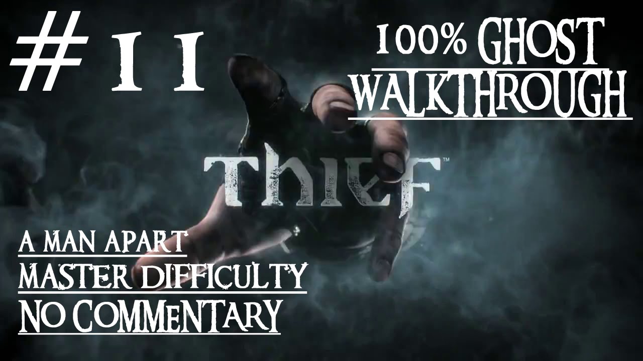 Thief: A Man Apart Ghost Walkthrough on Master PC 🎮