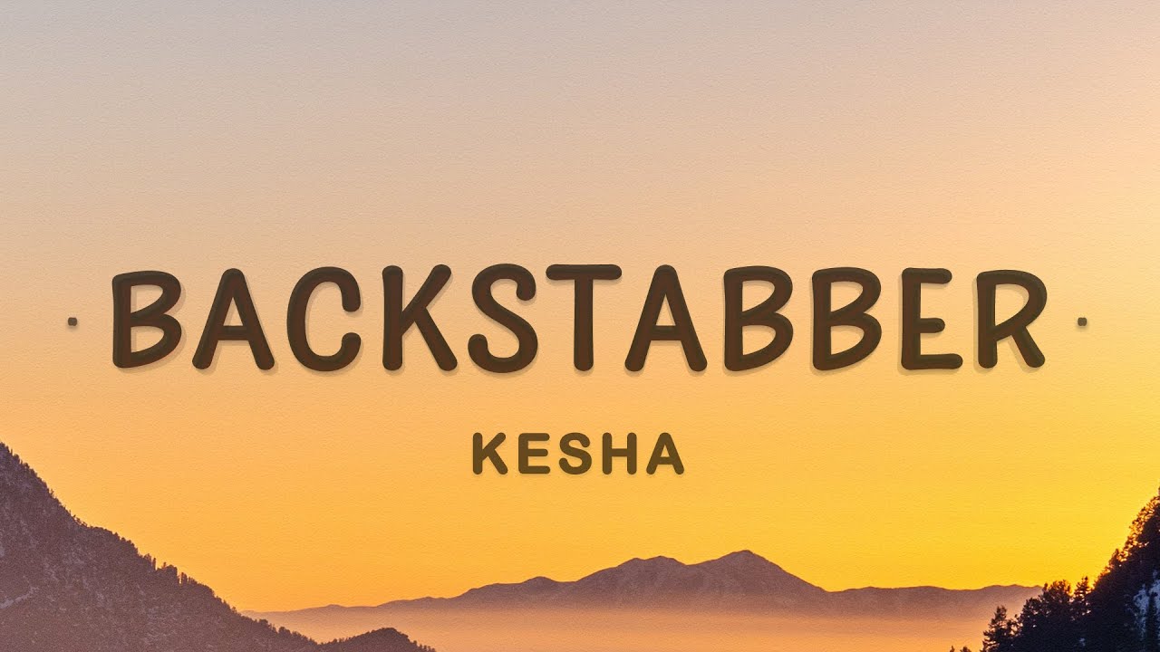 Kesha - Backstabber 🎶 Lyrics & Meaning Explained