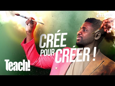 Tu as été créé pour créer ! - Teach! - Athoms Mbuma