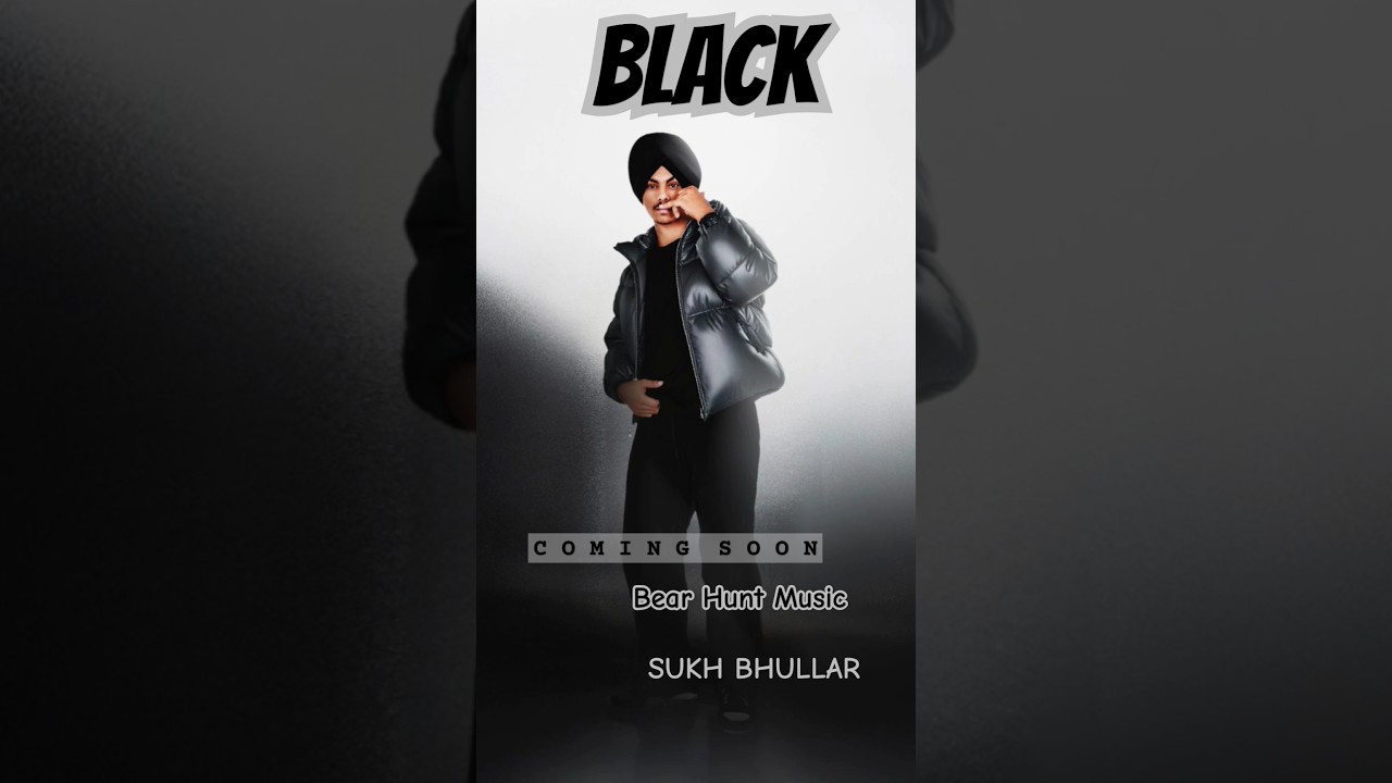 BLACK🎶 Sukh Bhullar: New Punjabi Rap 🎤