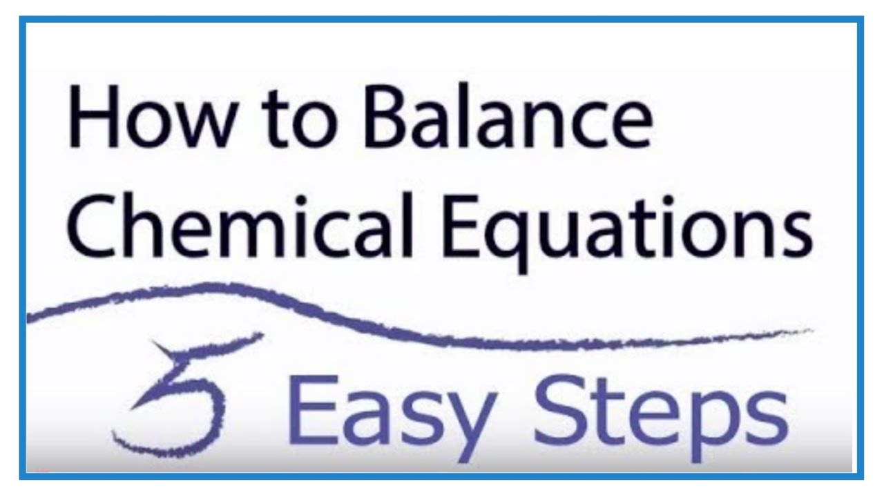 How to Balance Chemical Equations in 5 Easy Steps: A Comprehensive Tutorial