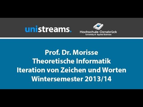 7. Video Theoretische Informatik WS 2013/14 - Iteration von Zeichen und Worten- unistreams