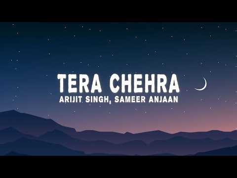 Arijit Singh - Tera Chehra (Lyrics)