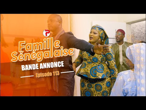 Famille Sénégalaise Saison 3 - BANDE ANNONCE Épisodes 113