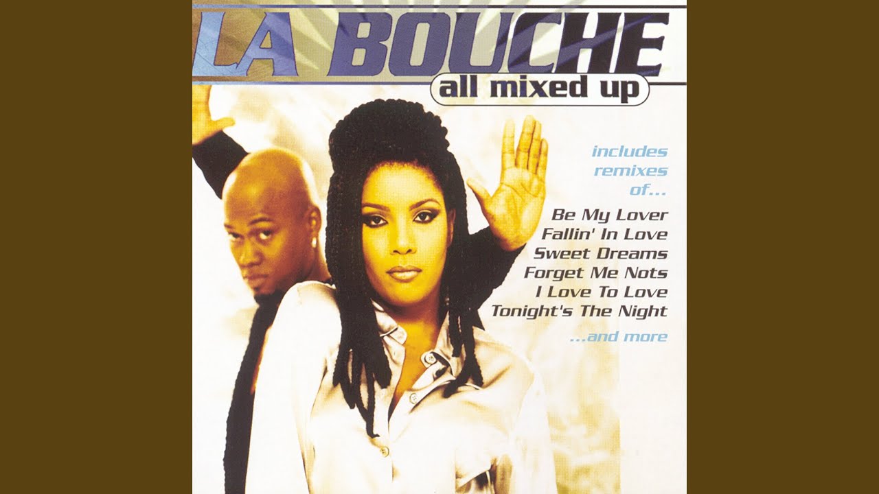 Be My Lover (Club Mix) by La Bouche πΆ