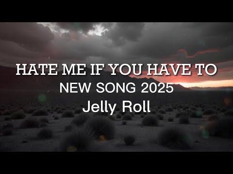 Jelly Roll - Hate Me If You Have To (2025 Cover Remix)