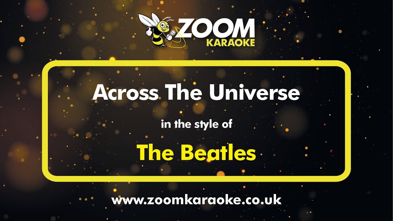 The Beatles - Across The Universe (Karaoke Version) with Lyrics On Screen