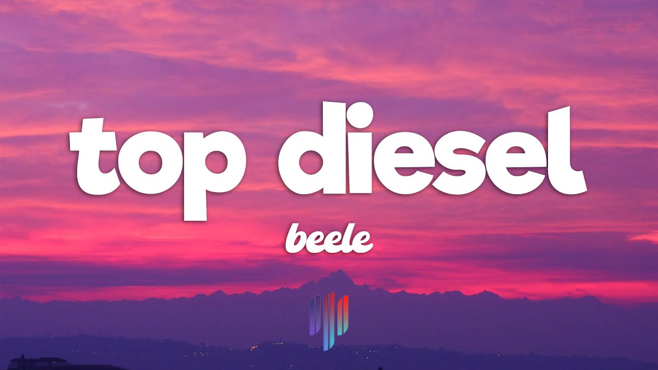 Beéle - Top Diesel Lyrics 🎶