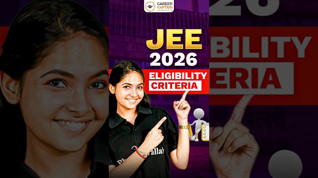 JEE Eligibility Criteria 2026: Complete Guide for Aspiring Engineers 🎓