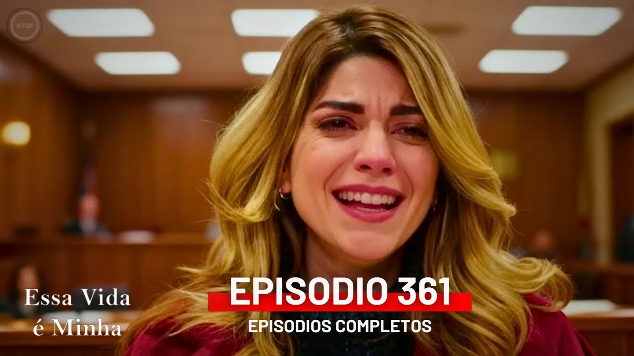 Review: Essa Vida é Minha Episódios 284 & 361 🎬
