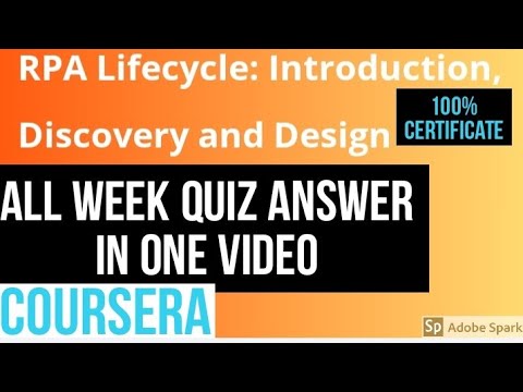 Coursera quiz answer: RPA Lifecycle Introduction Discovery and Design all week quiz answer - 2020