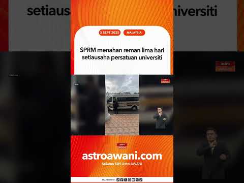 SPRM menahan reman lima hari setiausaha persatuan universiti