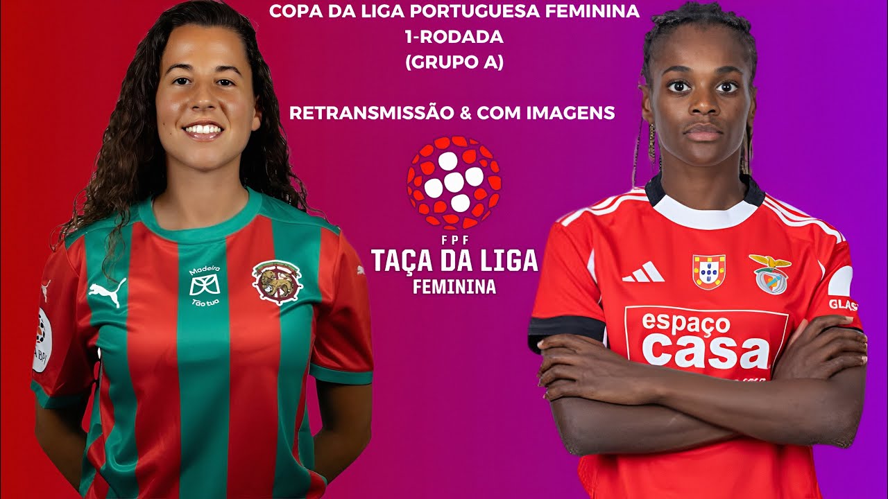 C.S. Marítimo Feminino vs S.L. Benfica | Copa da Liga Portuguesa Feminina ⚽️ - Rodada 1, Grupo A
