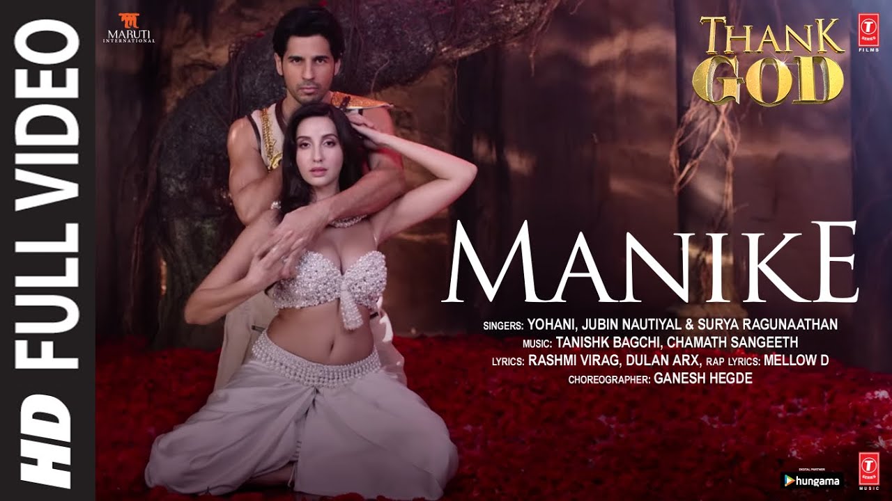 Manike (Full Video) from 'Thank God' | Nora & Sidharth's Hit Song 🎶