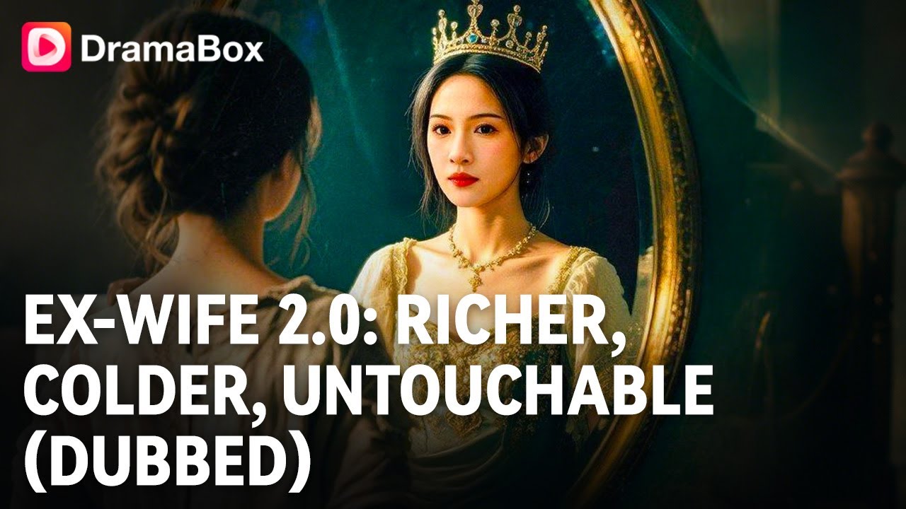 Ex-Wife 2.0: Richer, Cold & Untouchable (Dubbed)