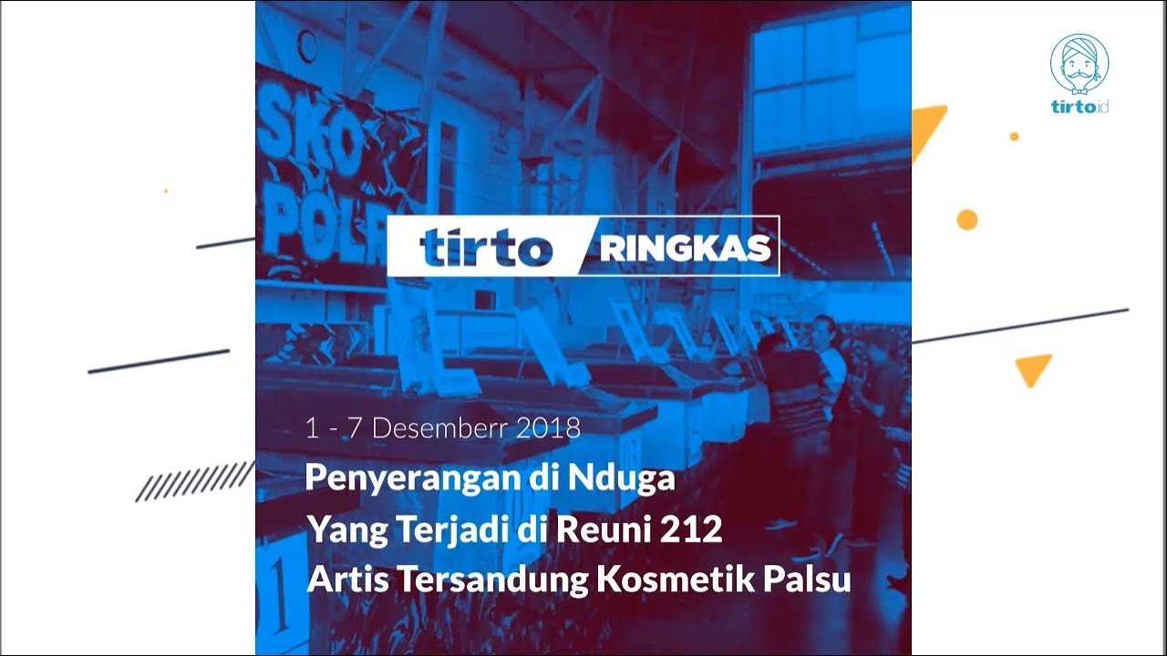Ringkasan Berita 1-7 Desember 2018 📅
