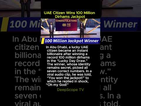 UAE Citizen Wins 100 Million Dirhams Jackpot #uae #lottery #jackpot #luckydraw #abudhabi