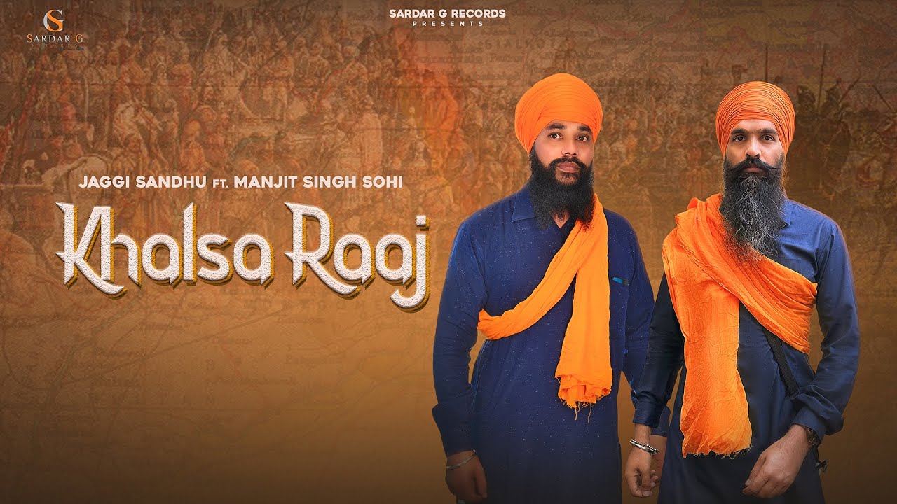 Khalsa Raaj | Jaggi Sandhu & Manjit Singh Sohi | Lyrical Video Song 🎶