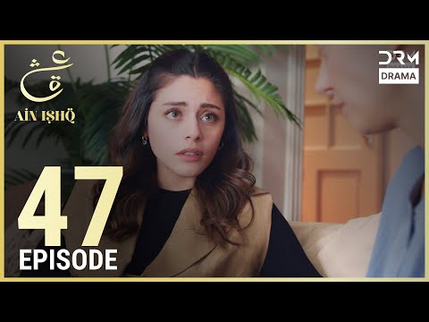 Ain Ishq | Episode 47 | One Love Turkish Drama Urdu Dubbed | UD1O