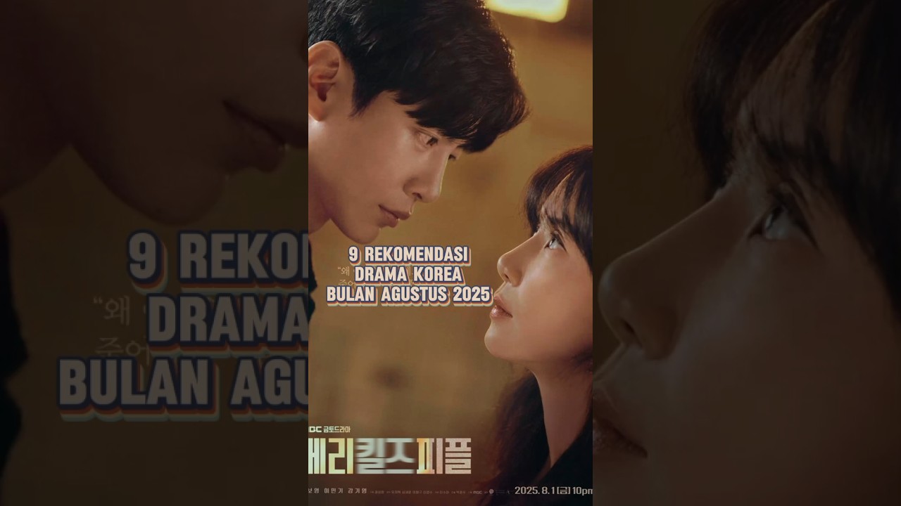 9 Rekomendasi Drama Korea Agustus 2025 🎬