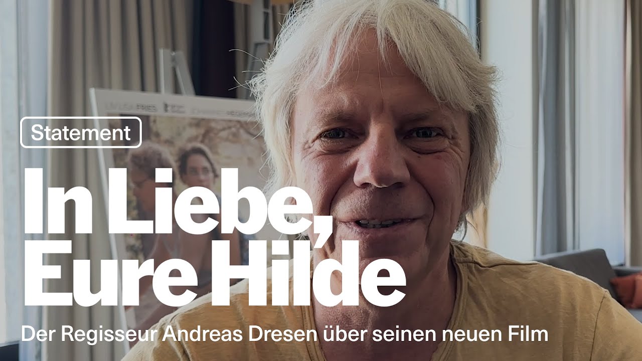 «In Liebe, Eure Hilde» - Statement des Regisseurs Andreas Dresen
