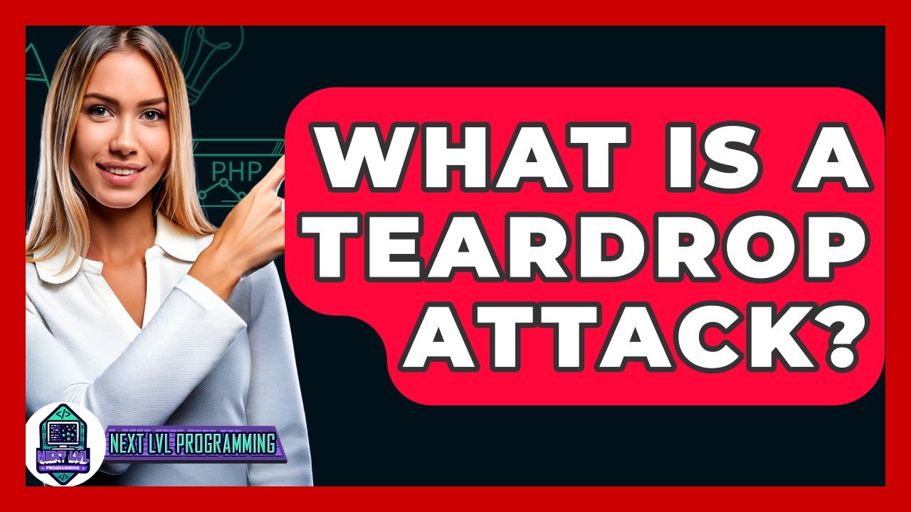 Understanding Teardrop Attacks - Next LVL Programming