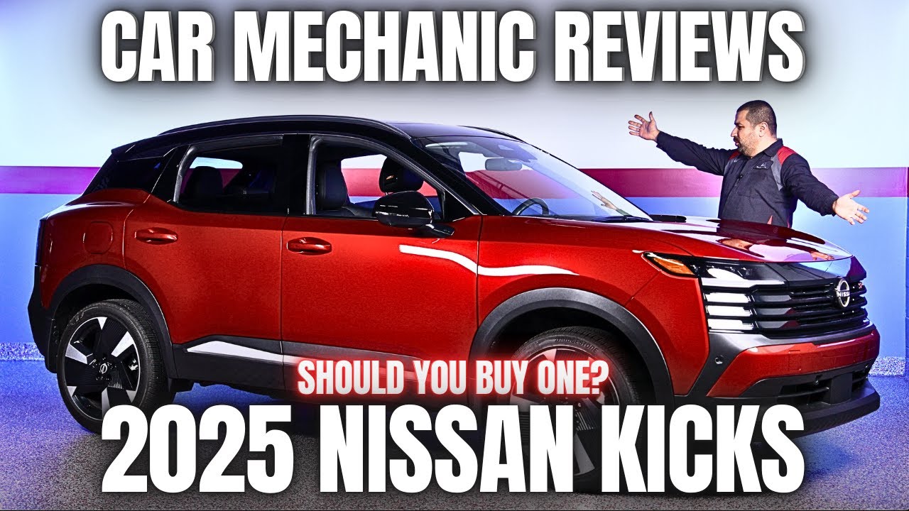 2025 Nissan Kicks: Should You Buy? Mechanic's Review