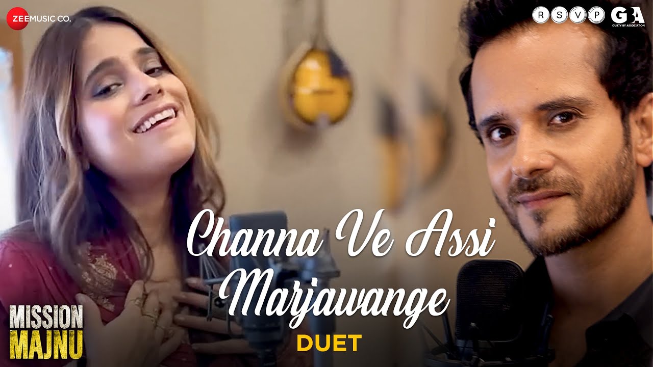 Channa Ve Assi Marjawange Duet | Mission Majnu | Jyotica Tangri & Raghav Sachar 🎶