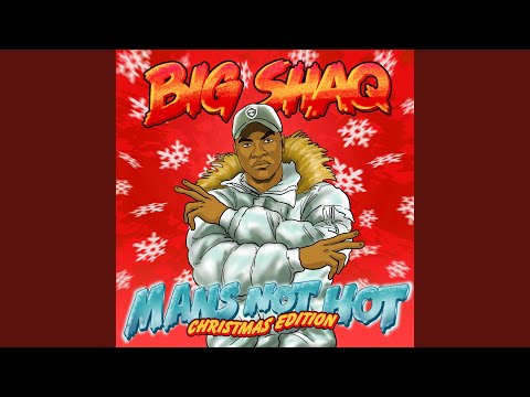 Man's Not Hot π Christmas Edition - Big Shaq's Holiday Hit!