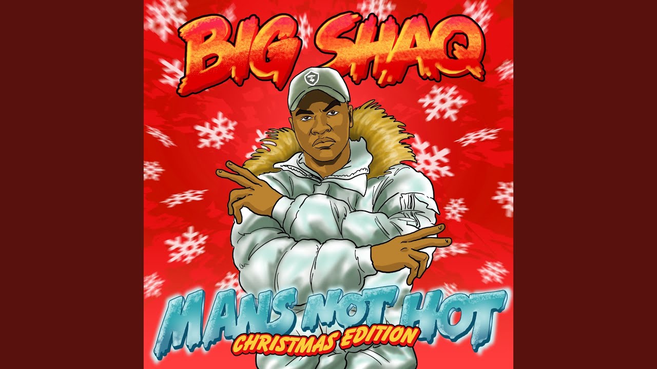 Man's Not Hot 🎄 Christmas Edition - Big Shaq's Holiday Hit!
