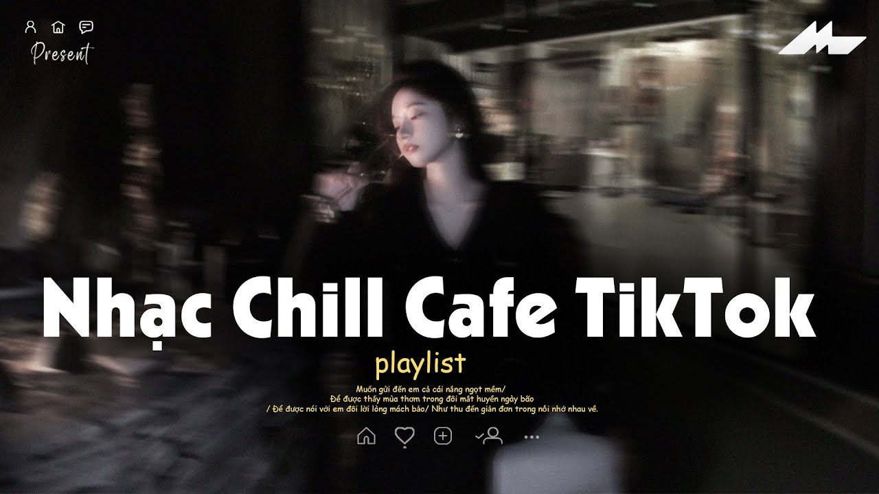 Nhạc Chill Quán Cafe & TikTok 2026 🎶