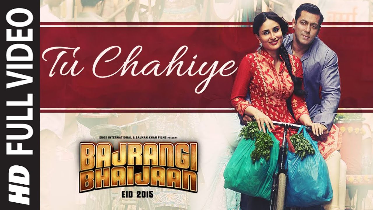Watch 'Tu Chahiye' Full Song 🎶 from Bajrangi Bhaijaan | Atif Aslam & Pritam