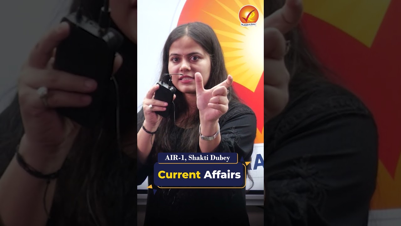 UPSC Topper 2024 Shakti Dubey AIR 1: How Current Affairs Boost Your CSE Success 📈