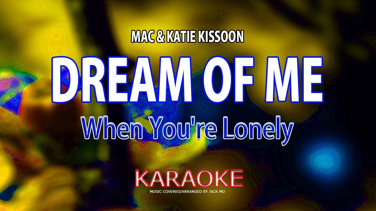 DREAM OF ME [ KARAOKE ] - MAC feat KATIE KISSOON@nuansamusikkaraoke