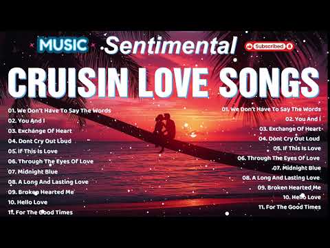 BEST 100 LOVE SONGS MEDLEY 2025 | Sentimental Love Songs | Cruisin Nonstop Love Songs 70s 80s 90s