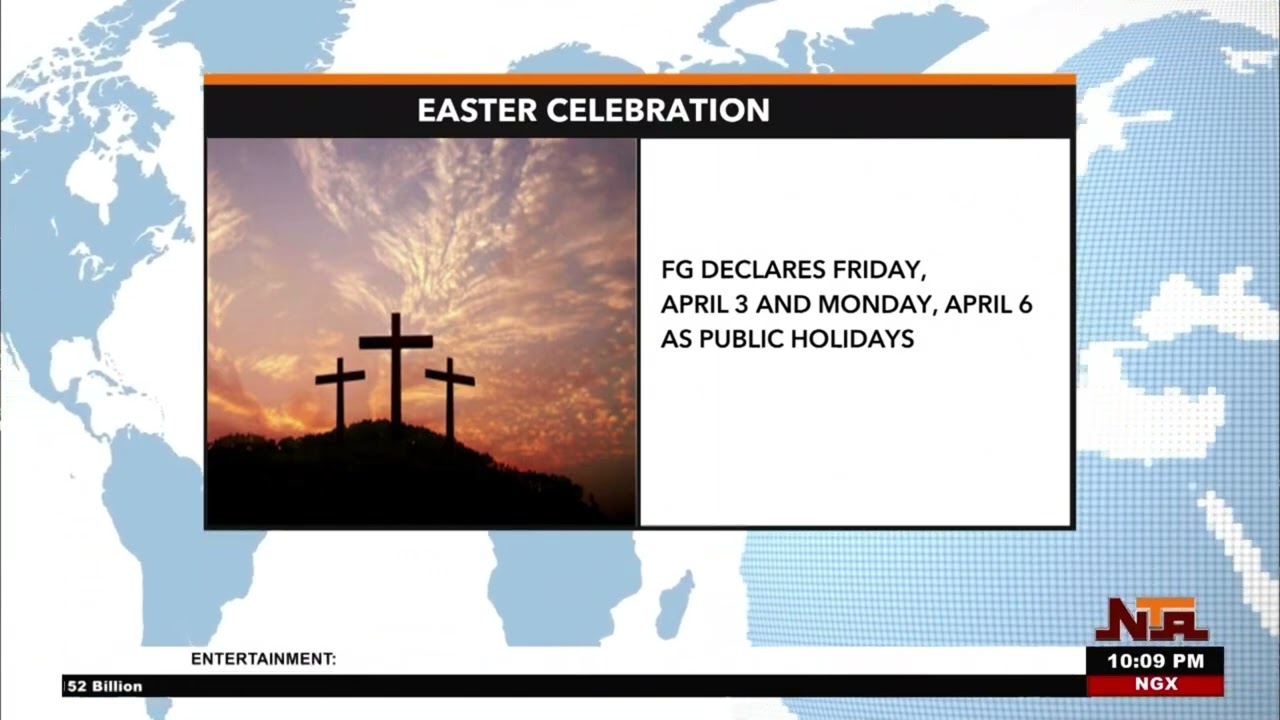 Good Friday & Easter Monday Declared Public Holidays by FG