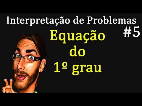 Interpretação de problemas #5 | Equação do primeiro grau