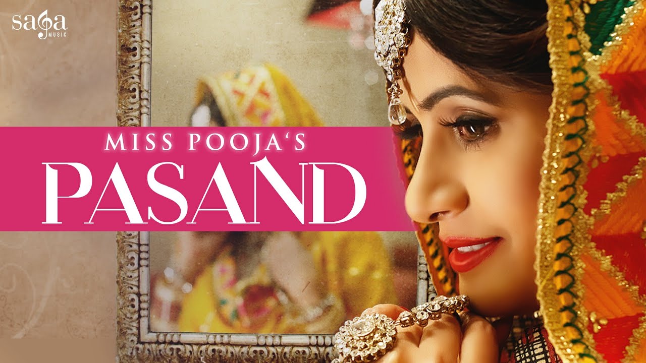 Miss Pooja - PASAND | DJ Dips | Happy Raikoti, Jashan Nanarh | New Punjabi Songs | Saga Music