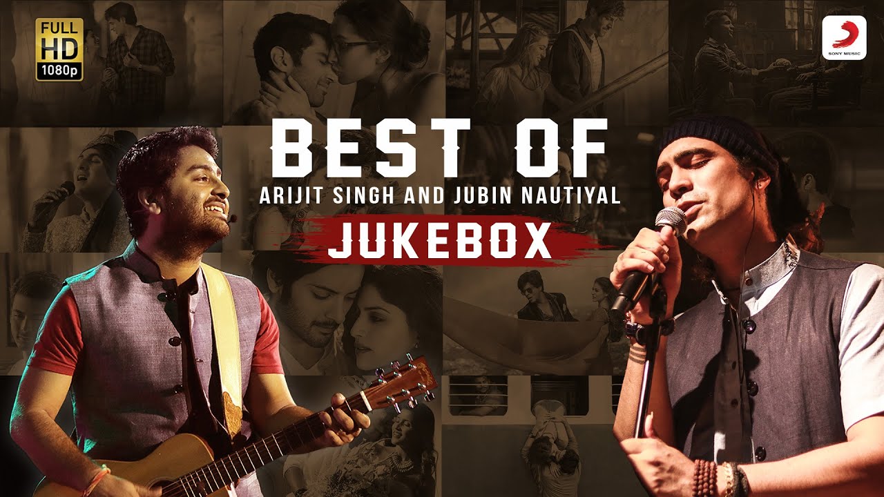 Top Arijit Singh & Jubin Nautiyal Songs 🎶