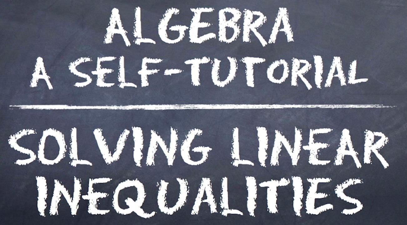 Algebra: Solving Linear Inequalities - Sample Video