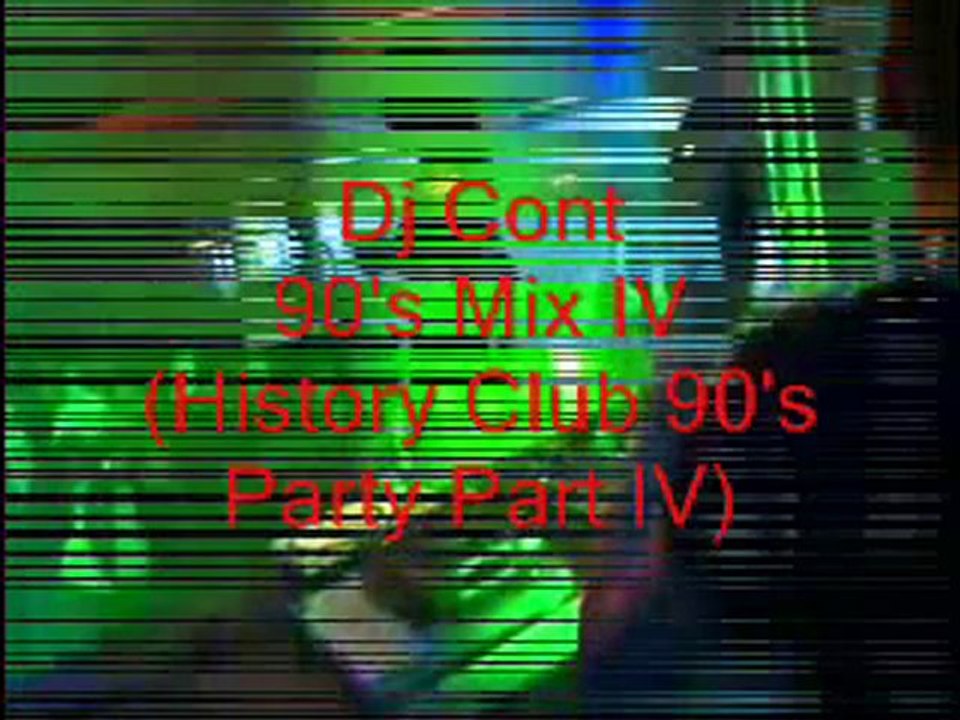 Dj Cont 90's Mix IV (History Club 90's Party Part IV)