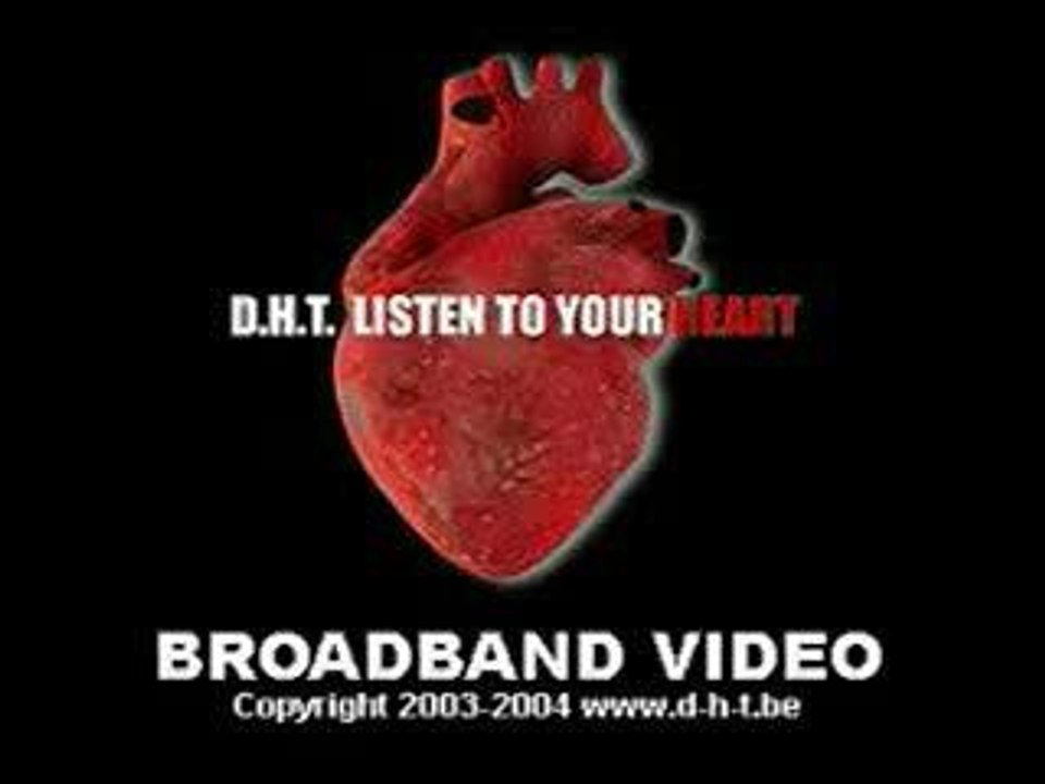 DHT - Listen To Your Heart