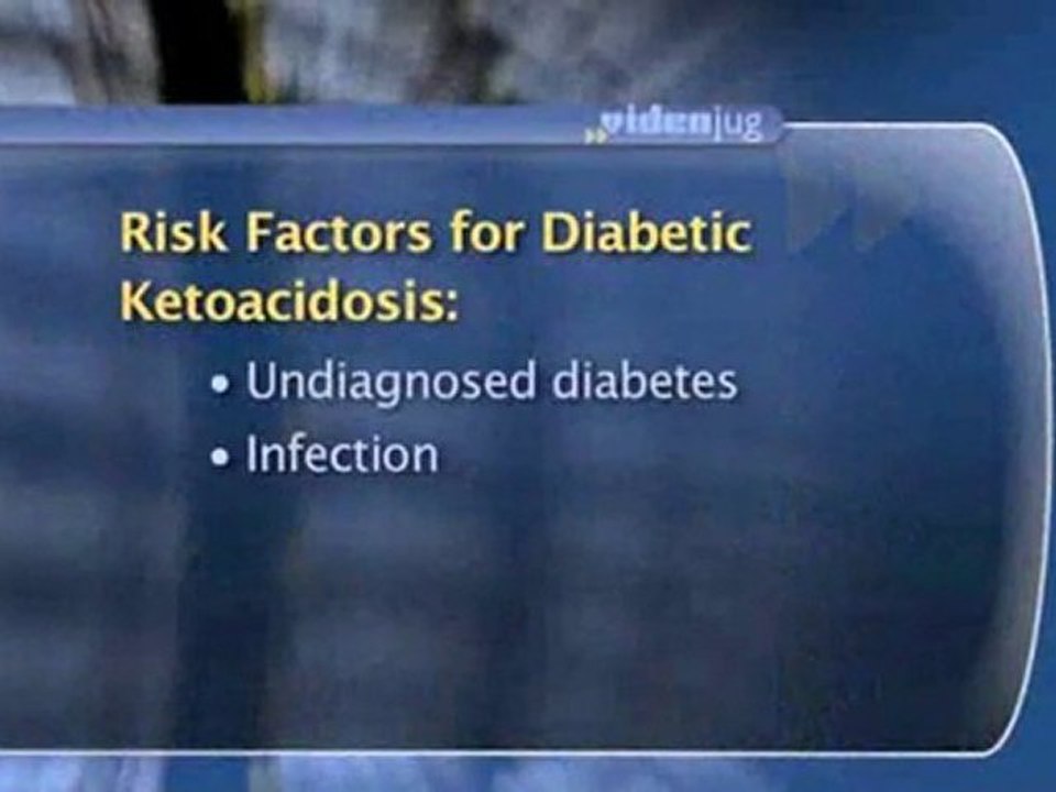 Diabetes: Complications And Conditions : What are the risk factors for diabetic ketoacidosis?