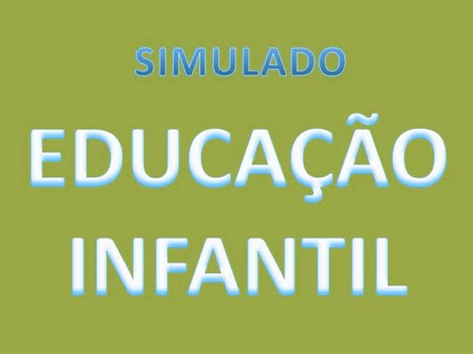EDUCAÇÃO INFANTIL - SIMULADO-2011