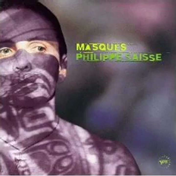 Phillipe Saisse - Masques