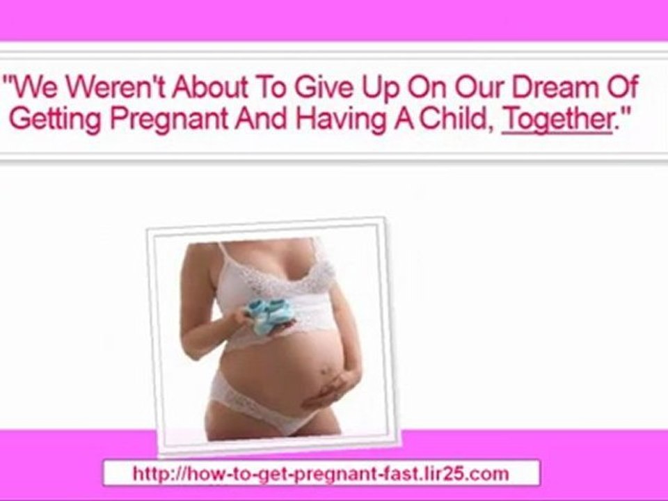 tips on how to get pregnant - conceive a baby boy - become pregnant with a boy