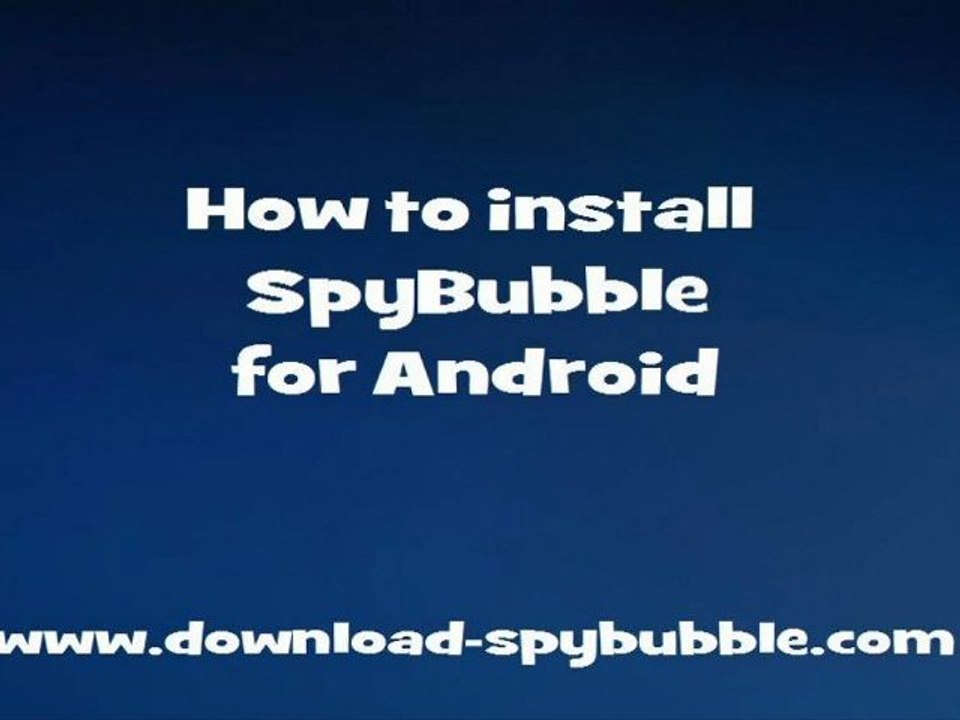 Spybubble Android Tutorial